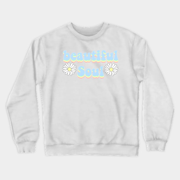 Beautiful soul Crewneck Sweatshirt by Vintage Dream